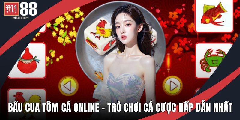 Bầu Cua Tôm Cá online