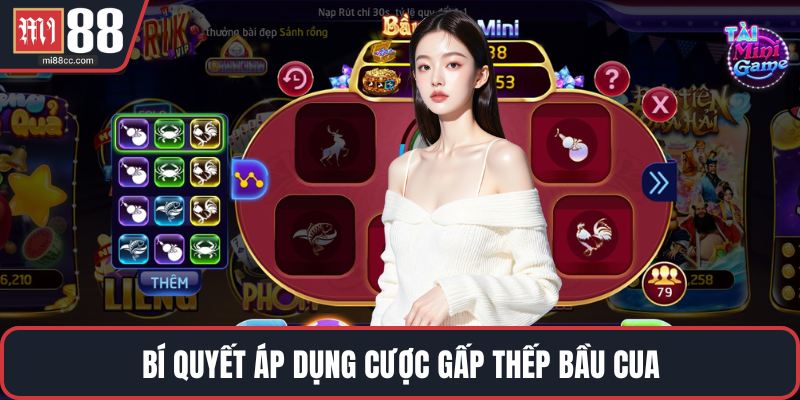 Bí quyết áp dụng cược gấp thếp Bầu Cua