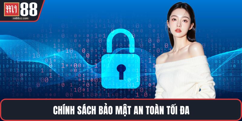 Chính sách bảo mật an toàn tối đa