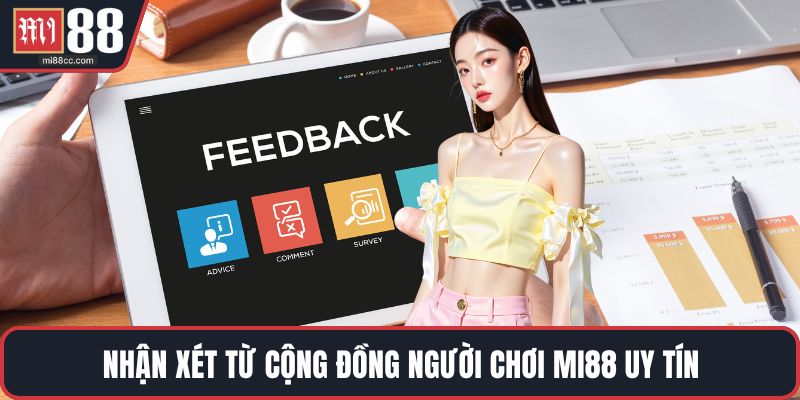 Nhận xét từ cộng đồng người chơi MI88 uy tín
