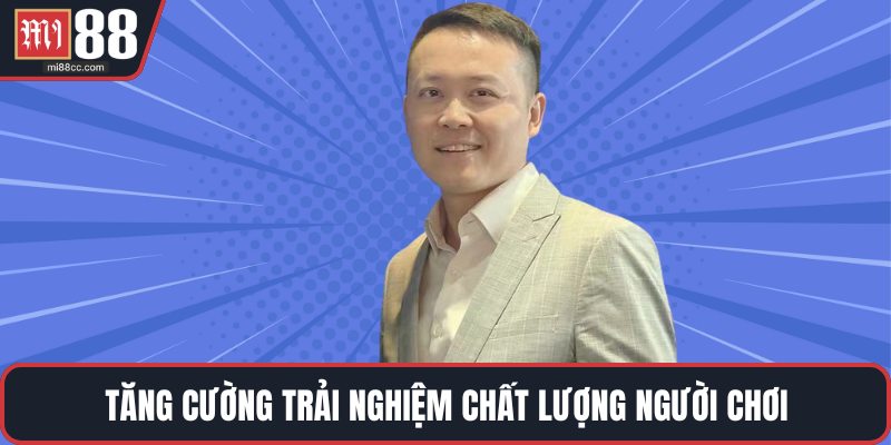 Tăng cường trải nghiệm chất lượng người chơi