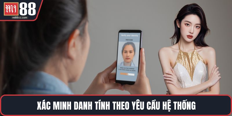 Xác minh danh tính theo yêu cầu hệ thống